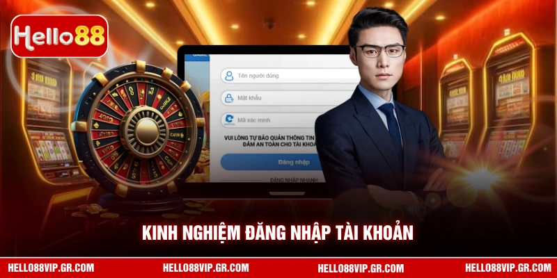 Kinh nghiệm đăng nhập tài khoản