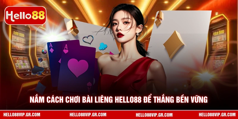 Nắm cách chơi bài liêng HELLO88 để thắng bền vững