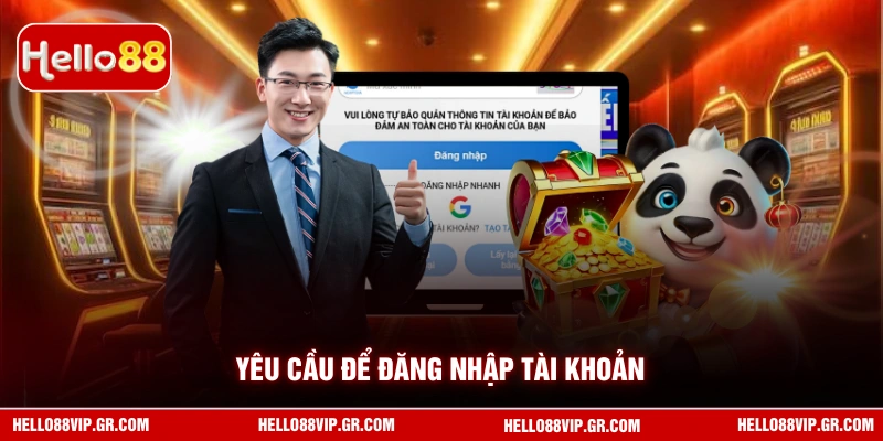 Yêu cầu để đăng nhập tài khoản