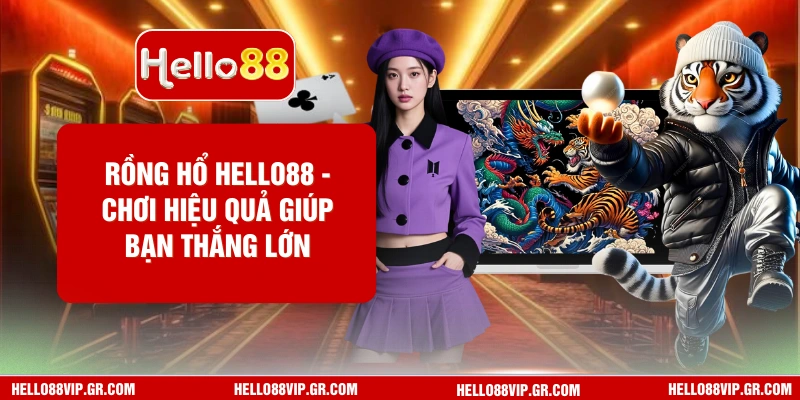 Rồng Hổ HELLO88